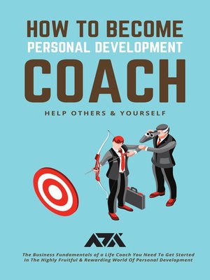 cover image of How to Become Personal Development Coach (Help Others & Yourself)